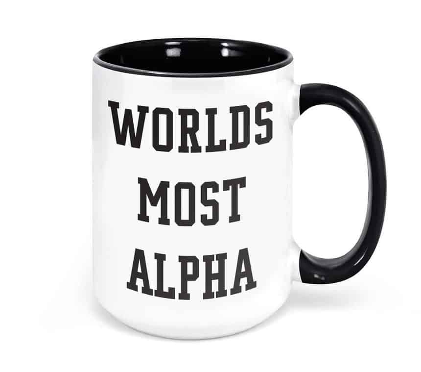 Worlds Most Alpha Mug 